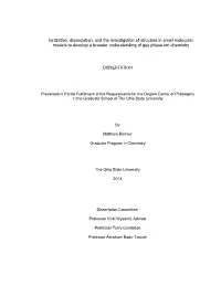 Ionization, Dissociation, and the Investigation of Structure in Small Molecular Models to Develop a Broader Understanding of Gas Phase Ion Chemistry