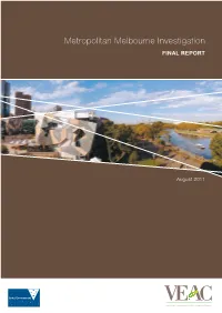 Metropolitan Melbourne Investigation FINAL REPORT Metropolitan Investigation Melbourne — FINAL REPORT