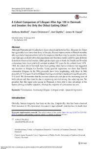 A Cohort Comparison of Lifespan After Age 100 in Denmark and Sweden: Are Only the Oldest Getting Older?