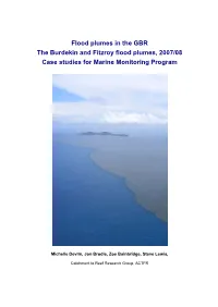 Flood Plumes in the GBR the Burdekin and Fitzroy Flood Plumes, 2007/08 Case Studies for Marine Monitoring Program