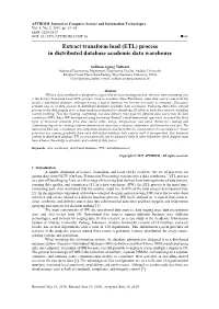 Extract Transform Load (ETL) Process in Distributed Database Academic Data Warehouse