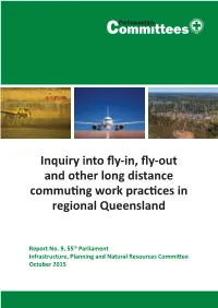 Inquiry Into Fly-In, Fly-Out and Other Long Distance Commuting Work Practices in Regional Queensland