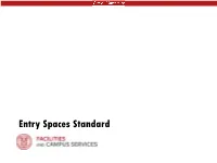 Entry Spaces Standard Cornell Standard : Entry Spaces 013015 Process