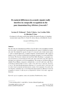Do Natural Differences in Acoustic Signals Really Interfere in Conspeciﬁc Recognition in the Pan-Amazonian Frog Allobates Femoralis?