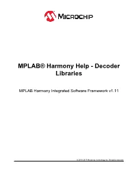 MPLAB® Harmony Help - Decoder Libraries
