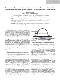 Research and Development Concerning Superconducting Maglev and Research on Applying Superconducting Maglev Technology to the Conventional Railway System