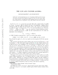 The Cone and Cylinder Algebra