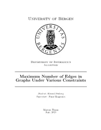 University of Bergen Maximum Number of Edges in Graphs Under Various Constraints