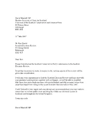 David Mundell MP Shadow Secretary of State for Scotland Chairman of the Scottish Conservative and Unionist Party 83 Princes Street Edinburgh EH2 2ER