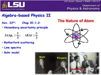 Bohr Model of Atom Hc Hf  E  E  I F  • De Broglie Explanation on Quantized Angular Momentum