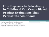 Effects of Exposure to Advertisements in Early Childhood That Persist Into
