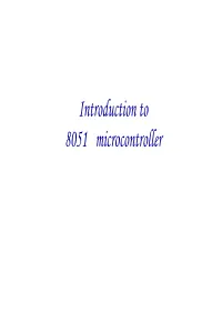 Introduction to 8051 Microcontroller Ntfmi/Tllnecessary Parts of Any Microprocessor/Controller