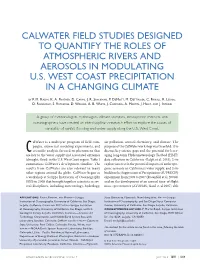 Calwater Field Studies Designed to Quantify the Roles of Atmospheric Rivers and Aerosols in Modulating U.S