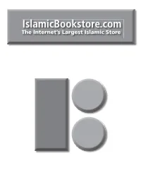 Islamicbookstore.Com the Internet’S Largest Islamic Store Table of Contents