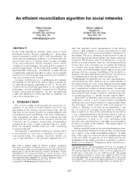 An Efficient Reconciliation Algorithm for Social Networks