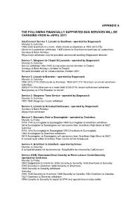 Appendix a the Following Financially Supported Bus Services Will Be Changing from 4Th April 2011