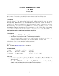 Bayesian Modeling of Behavior Fall 2018 Wei Ji Ma
