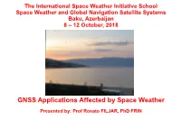 GNSS Applications Affected by Space Weather