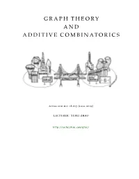 Graph Theory and Additive Combinatorics, a Graduate-Level Course Taught by Prof