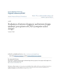 Evaluation of Interior Designers' and Interior Design Students' Perceptions of CAD (Computer Aided Design) Vaishali A