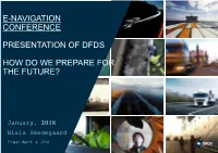 PRESENTATION of DFDS to SVL1 Presentationmay, 2017 of DFDS Niels Smedegaard HOW DO WE PREPARE for the FUTURE?