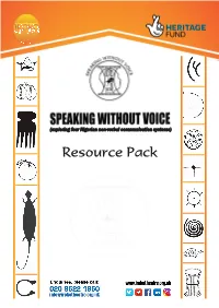 (Exploring Four Nigerian Non-Verbal Communication Systems) This Resource Pack Is Intended for Educational Purposes Only