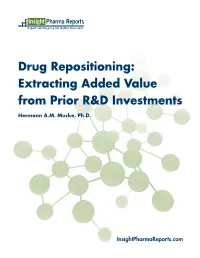 Drug Repositioning: Extracting Added Value from Prior R&D Investments