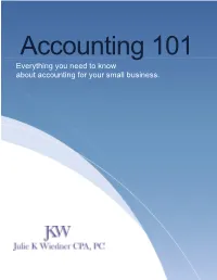 Everything You Need to Know About Accounting for Your Small Business. Table of Contents
