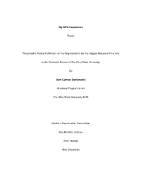 My MFA Experience Thesis Presented in Partial Fulfillment of The