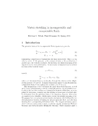Vortex Stretching in Incompressible and Compressible Fluids