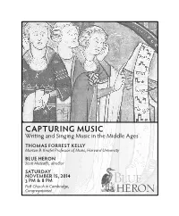 CAPTURING MUSIC Writing and Singing Music in the Middle Ages THOMAS FORREST KELLY Morton B