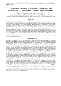 Comparative Assessment of H.265/MPEG-HEVC, VP9, and H.264/MPEG-AVC Encoders for Low-Delay Video Applications
