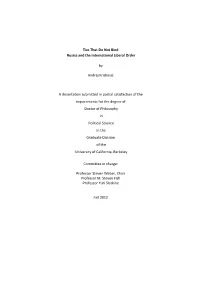 Ties That Do Not Bind Russia and the International Liberal Order by Andrej Krickovic a Dissertation Submitted in Partial Satisfa