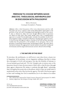 FREEDOM to CHOOSE BETWEEN GOOD and EVIL: THEOLOGICAL ANTHROPOLOGY in DISCUSSION with PHILOSOPHY Matej Kovacik Charles University, Prague
