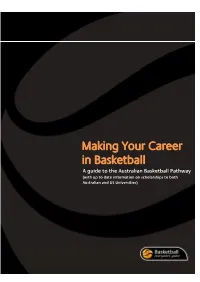 Making Your Career in Basketball a Guide to the Australian Basketball Pathway (With up to Date Information on Scholarships to Both Australian and US Universities)