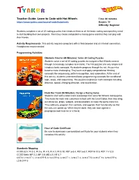 Teacher Guide: Learn to Code with Hot Wheels Time: 60 Minutes Grades: 3+ Difficulty: Beginner