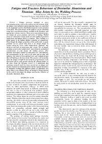 Fatigue and Fracture Behaviour of Dissimilar Aluminium and Titanium Alloy Joints by Arc Welding Process