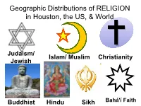 Geographic Distributions of RELIGION in Houston, the US, & World
