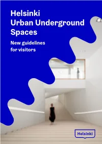Helsinki Urban Underground Spaces – New Guidelines for Visitors