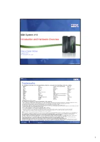 IBM System Z10 Introduction and Hardware Overview Trademarks