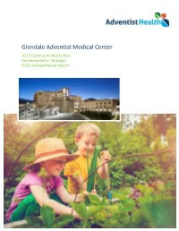 Glendale Adventist Medical Center 2017 Community Health Plan (Implementation Strategy) 2016 Update/Annual Report Table of Contents