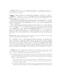 Problem 1 Show That If Π Is an Irreducible Representation of a Compact Lie Group G Then Π∨ Is Also Irreducible