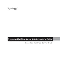 Synology Mailplus Server Administrator's Guide Based on Mailplus Server 1.4.0 Table of Contents