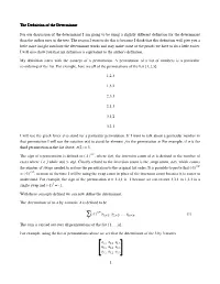 The Definition Definition Definition of the Determinant Determinant For