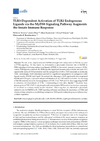 TLR3-Dependent Activation of TLR2 Endogenous Ligands Via the Myd88 Signaling Pathway Augments the Innate Immune Response