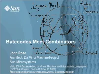 Bytecodes Meet Combinators