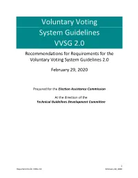 Voluntary Voting System Guidelines VVSG 2.0 Recommendations for Requirements for the Voluntary Voting System Guidelines 2.0