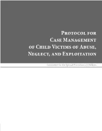 Protocol for Case Management of Child Victims of Abuse, Neglect, and Exploitation