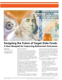 Designing the Future of Target-Date Funds: a New Blueprint for Improving Retirement Outcomes