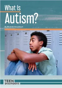 WHAT IS AUTISM? Key Information Visually, Source Notes, and Resources to Aid in Further Research